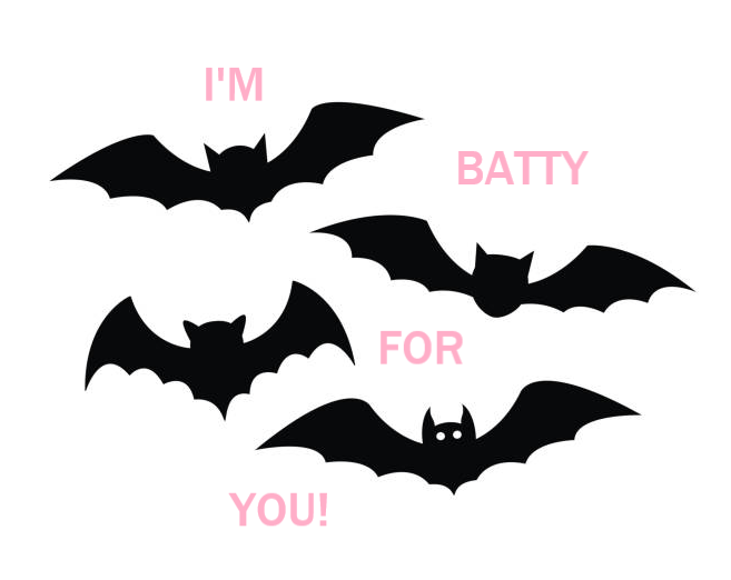 I'm Batty for You!